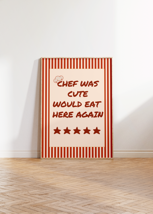 Chef Was Cute Print