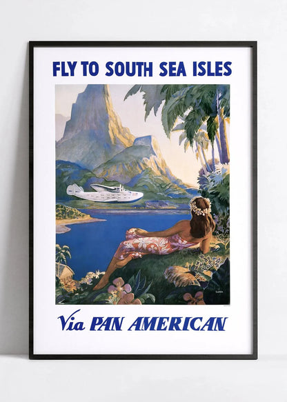 Affiche aviation vintage "Fly to South Sea Isles" - PANAM - Haute Définition - papier mat 230gr/m2